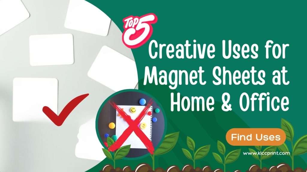 Top 5 Creative Uses for Magnet Sheets at Home & Office